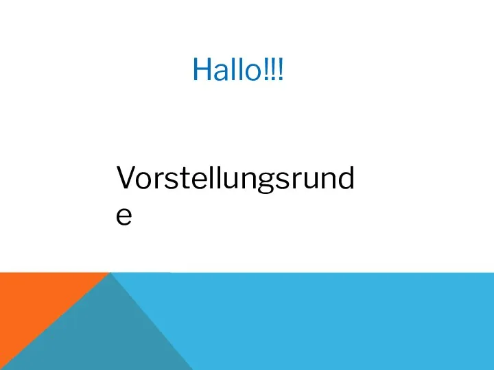 Hallo!!! Vorstellungsrunde