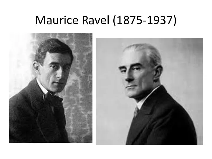 Maurice Ravel (1875-1937)