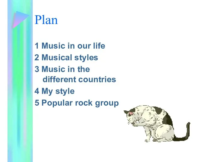 Plan 1 Music in our life 2 Musical styles 3 Music