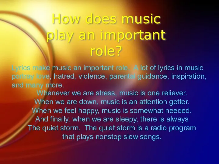 How does music play an important role? Lyrics make music an