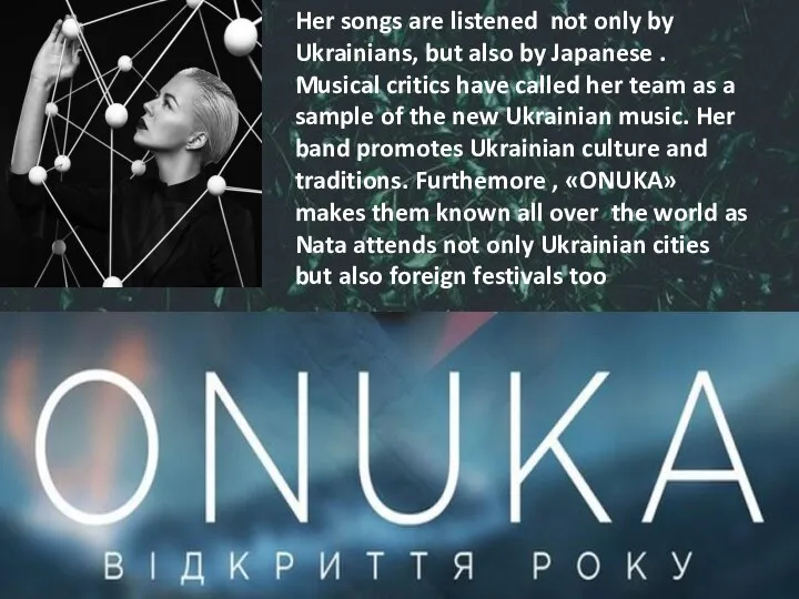 Her songs are listened not only by Ukrainians, but also by