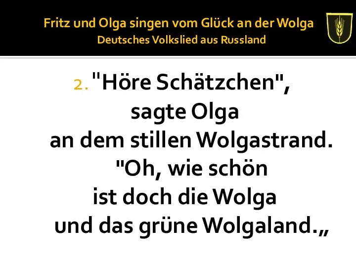 Fritz und Olga singen vom Glück an der Wolga Deutsches Volkslied