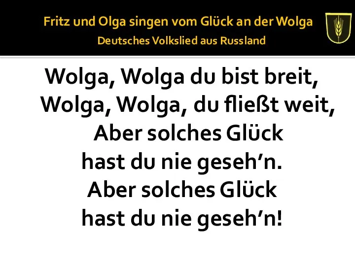 Fritz und Olga singen vom Glück an der Wolga Deutsches Volkslied