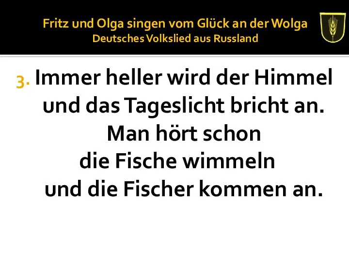 Fritz und Olga singen vom Glück an der Wolga Deutsches Volkslied