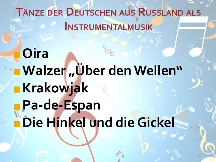 Tänze der Deutschen aus Russland als Instrumentalmusik Oira Walzer „Über den