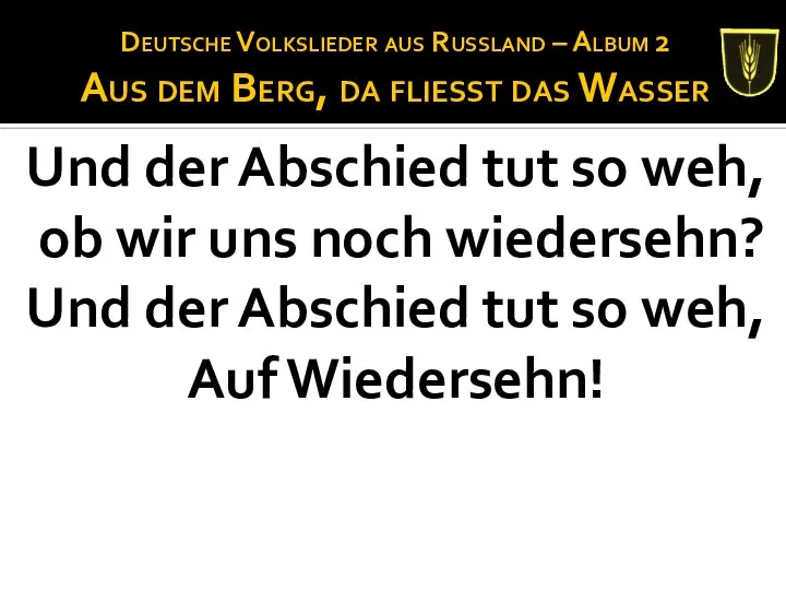 Deutsche Volkslieder aus Russland – Album 2 Aus dem Berg, da