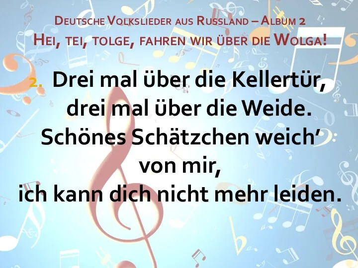 Deutsche Volkslieder aus Russland – Album 2 Hei, tei, tolge, fahren