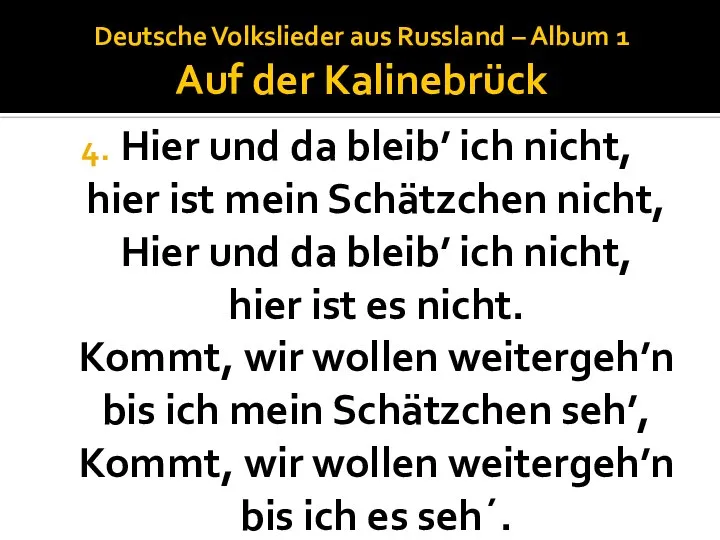 Deutsche Volkslieder aus Russland – Album 1 Auf der Kalinebrück Hier