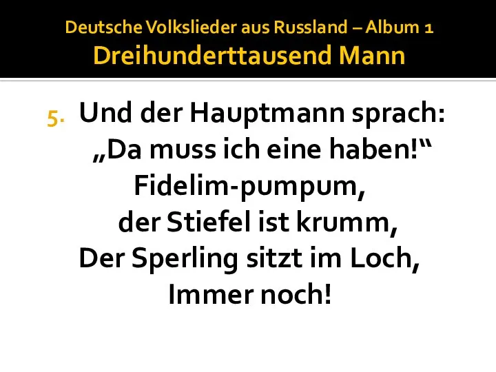 Deutsche Volkslieder aus Russland – Album 1 Dreihunderttausend Mann Und der