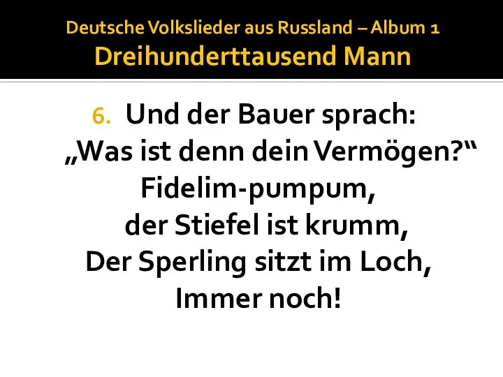 Deutsche Volkslieder aus Russland – Album 1 Dreihunderttausend Mann Und der