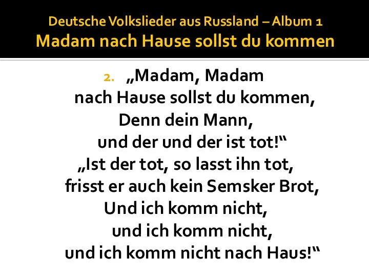 Deutsche Volkslieder aus Russland – Album 1 Madam nach Hause sollst