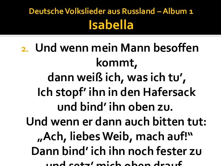 Deutsche Volkslieder aus Russland – Album 1 Isabella Und wenn mein