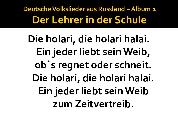 Deutsche Volkslieder aus Russland – Album 1 Der Lehrer in der