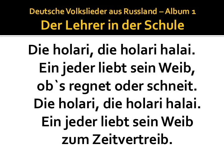 Deutsche Volkslieder aus Russland – Album 1 Der Lehrer in der