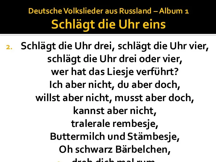 Deutsche Volkslieder aus Russland – Album 1 Schlägt die Uhr eins