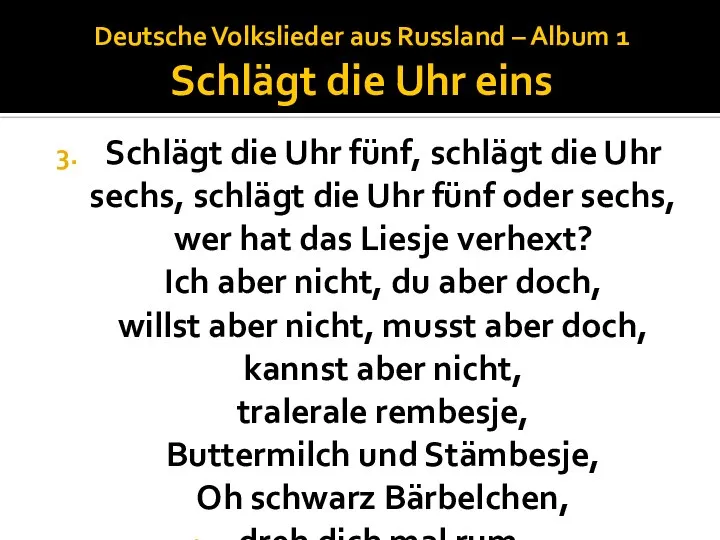 Deutsche Volkslieder aus Russland – Album 1 Schlägt die Uhr eins