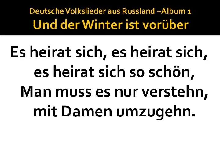 Deutsche Volkslieder aus Russland –Album 1 Und der Winter ist vorüber