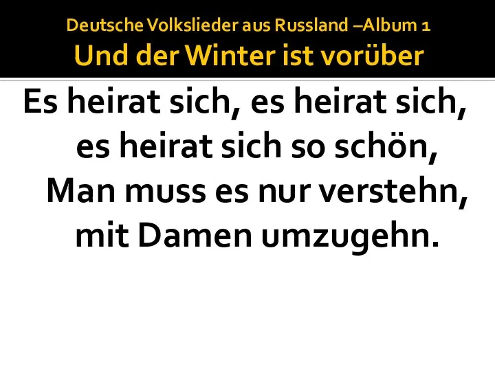 Deutsche Volkslieder aus Russland –Album 1 Und der Winter ist vorüber