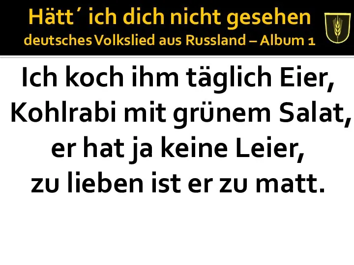 Hätt´ ich dich nicht gesehen deutsches Volkslied aus Russland – Album