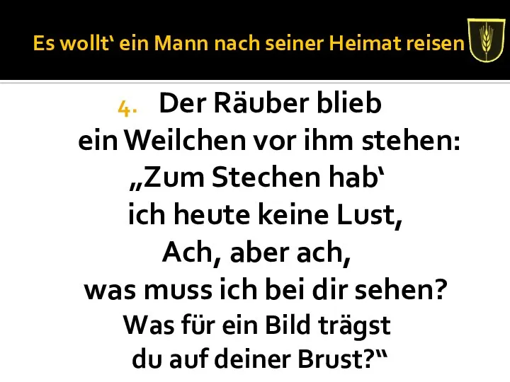 Es wollt‘ ein Mann nach seiner Heimat reisen Der Räuber blieb