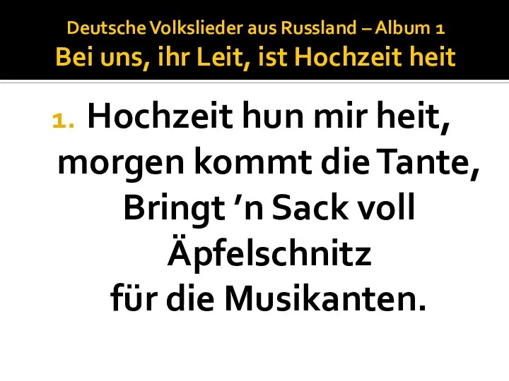 Deutsche Volkslieder aus Russland – Album 1 Bei uns, ihr Leit,