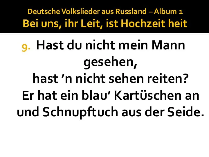 Deutsche Volkslieder aus Russland – Album 1 Bei uns, ihr Leit,