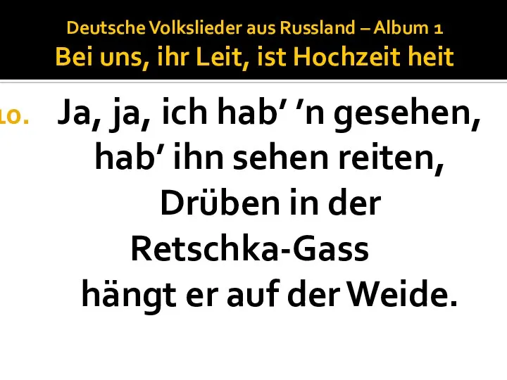 Deutsche Volkslieder aus Russland – Album 1 Bei uns, ihr Leit,