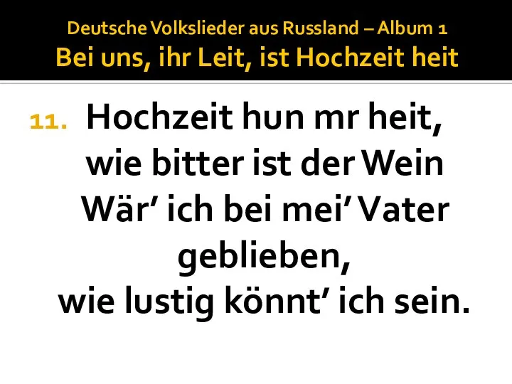 Deutsche Volkslieder aus Russland – Album 1 Bei uns, ihr Leit,