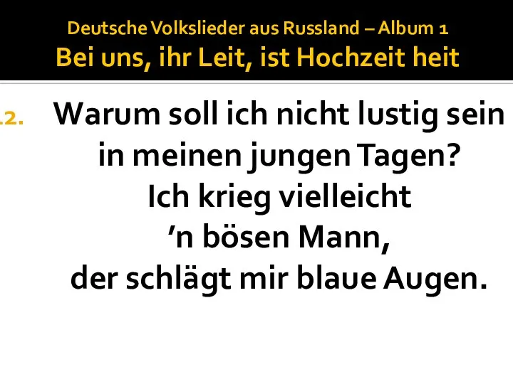 Deutsche Volkslieder aus Russland – Album 1 Bei uns, ihr Leit,