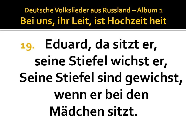 Deutsche Volkslieder aus Russland – Album 1 Bei uns, ihr Leit,