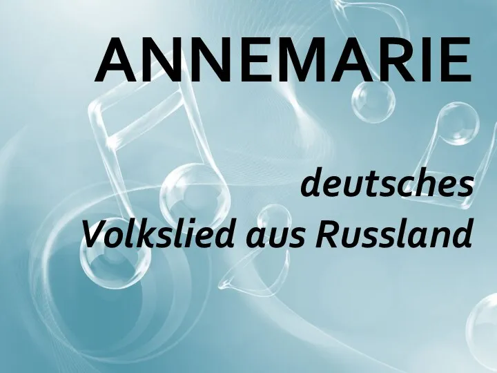 ANNEMARIE deutsches Volkslied aus Russland