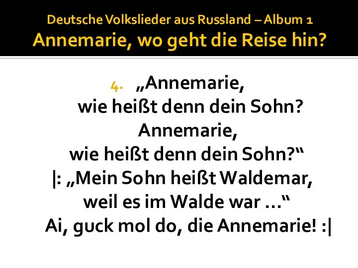 Deutsche Volkslieder aus Russland – Album 1 Annemarie, wo geht die