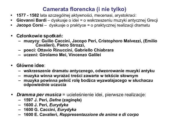 Camerata florencka (i nie tylko) 1577 - 1582 lata szczególnej aktywności,