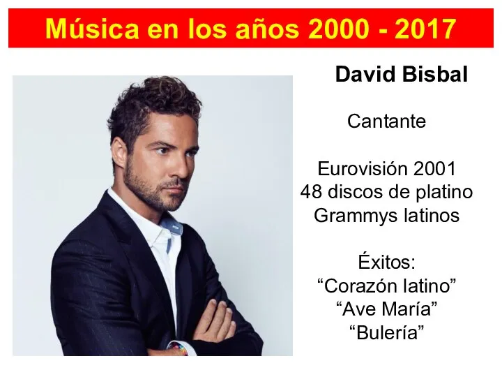 Música en los años 2000 - 2017 David Bisbal Cantante Eurovisión