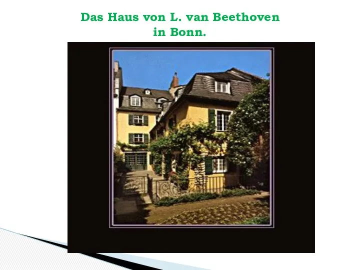 Das Haus von L. van Beethoven in Bonn.