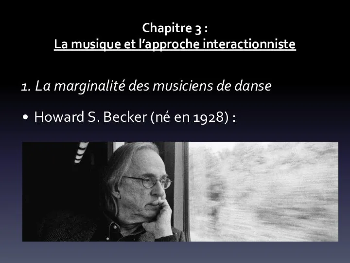 Chapitre 3 : La musique et l’approche interactionniste 1. La marginalité