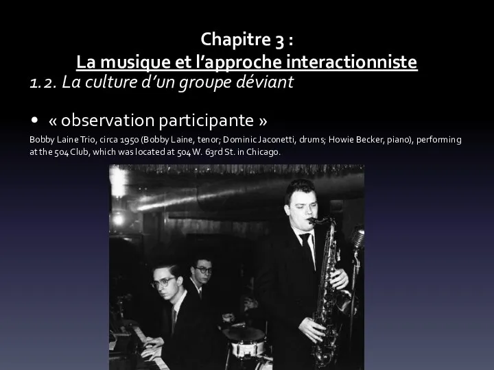 Chapitre 3 : La musique et l’approche interactionniste 1.2. La culture