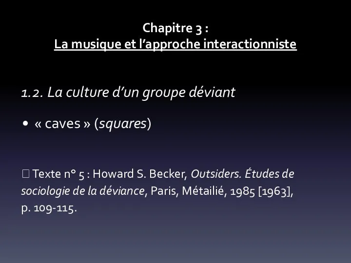 Chapitre 3 : La musique et l’approche interactionniste 1.2. La culture