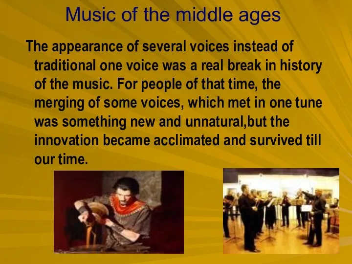 Music of the middle ages The appearance of several voices instead