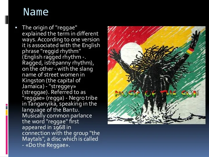 Name The origin of "reggae" explained the term in different ways.