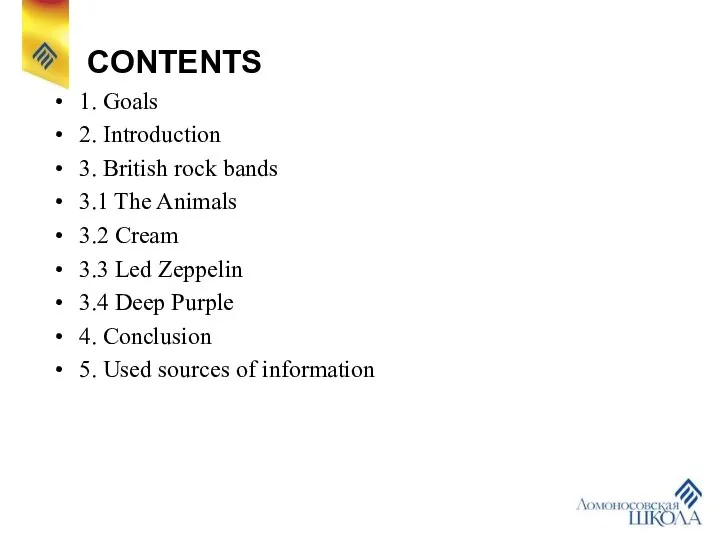 CONTENTS 1. Goals 2. Introduction 3. British rock bands 3.1 The