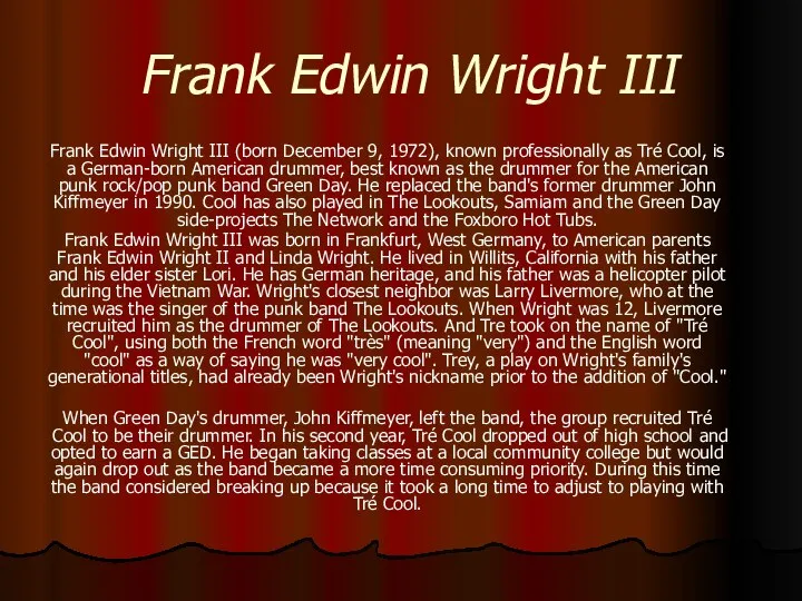 Frank Edwin Wright III Frank Edwin Wright III (born December 9,