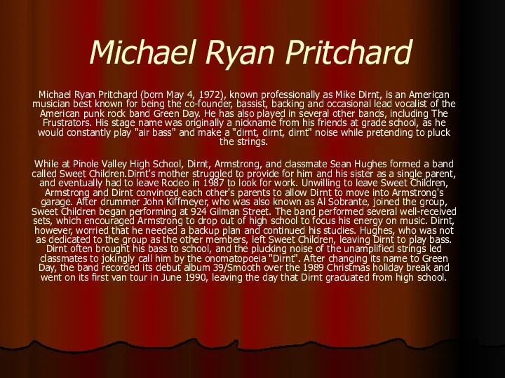 Michael Ryan Pritchard Michael Ryan Pritchard (born May 4, 1972), known