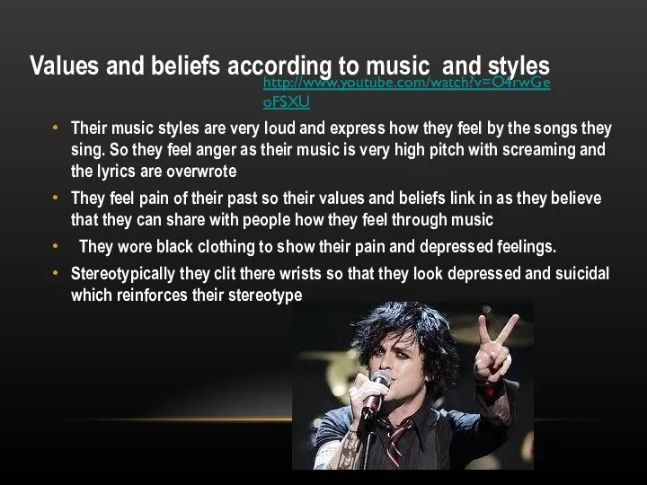 Values and beliefs according to music and styles Their music styles