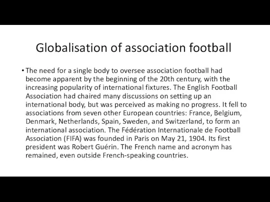 Globalisation of association football The need for a single body to