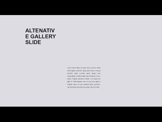 ALTENATIVE GALLERY SLIDE Lorem ipsum dolor sit amet, lacus nulla ac