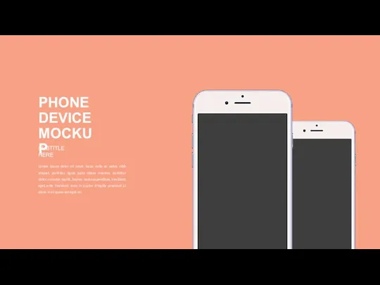 PHONE DEVICE MOCKUP Lorem ipsum dolor sit amet, lacus nulla ac