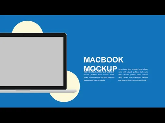 MACBOOK MOCKUP Lorem ipsum dolor sit amet, lacus nulla ac netus