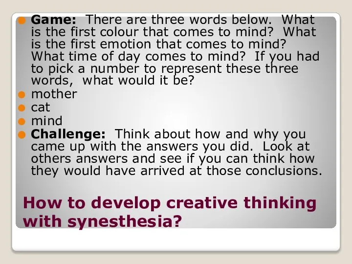 How to develop creative thinking with synesthesia? Game: There are three