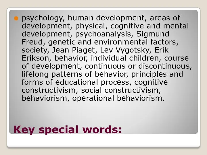 Key special words: psychology, human development, areas of development, physical, cognitive